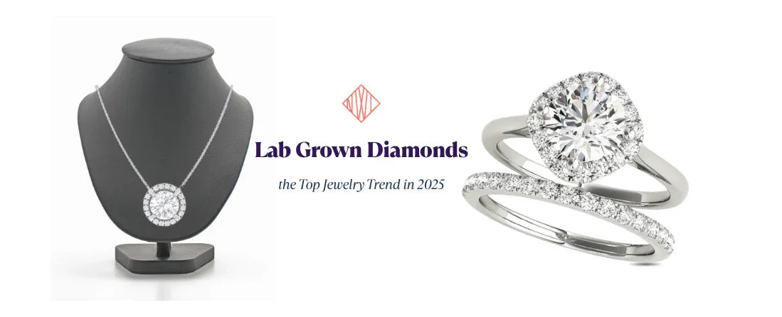 Why Lab Grown Diamonds Are the Top Jewelry Trend in 2025