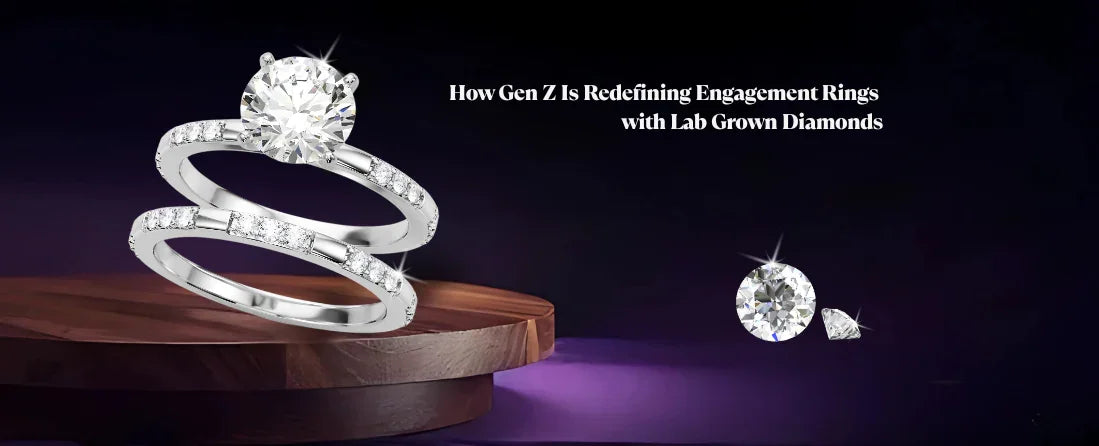 How Gen Z Is Redefining Engagement Rings with Lab Grown Diamonds