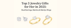 Top 3 Jewelry Gifts for Her in 2025: Stud Earrings, Martina & Marilyn Rings